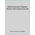 thumbnail image 1 of Pre-Owned Alfred Hitchcock Presents: Stories That Scared Even Me (Hardcover) 0394412311 9780394412313, 1 of 1