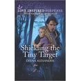 thumbnail image 1 of Pre-Owned Shielding the Tiny Target (Mass Market Paperback) 1335587187 9781335587183, 1 of 1