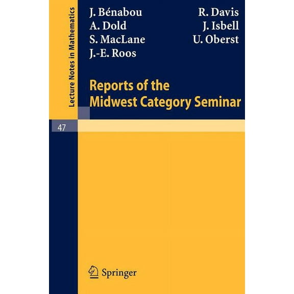 Lecture Notes in Mathematics Reports of the Midwest Category Seminar I, Book 47, (Paperback)