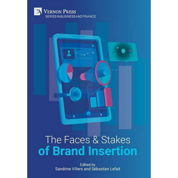 Business and Finance: The Faces and Stakes of Brand Insertion (Hardcover)