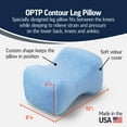 thumbnail image 3 of OPTP Contour Leg Pillow - Foam Knee Pillow for Side Sleepers - Fits Between the Knees to Relieve Strain and Pressure on the Low Back, Knees and Ankles - USA Made, 3 of 6