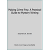 Making Crime Pay: A Practical Guide to Mystery Writing [Hardcover - Used]