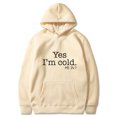 thumbnail image 1 of Yes I'M Still Freezing Lettering Fashionable Loose Long-Sleeved Hooded Sweatshirt, 1 of 2