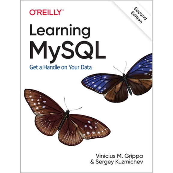 Pre-Owned Learning MySQL: Get a Handle on Your Data (Paperback) 1492085928 9781492085928