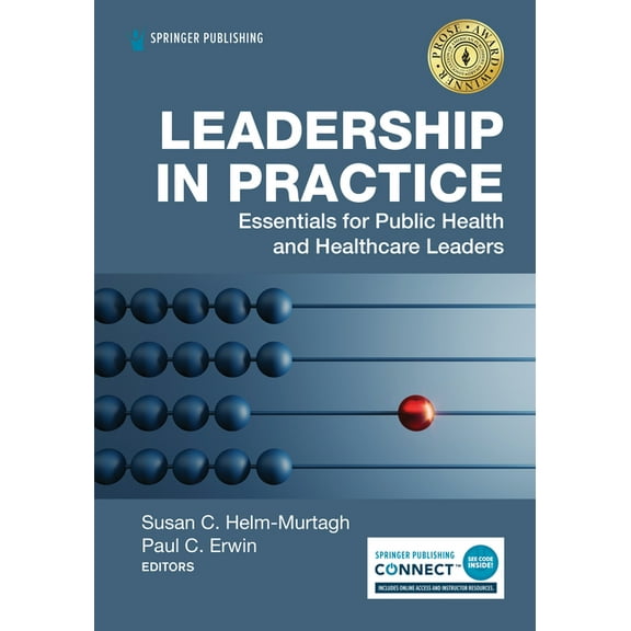 Leadership in Practice: Essentials for Public Health and Healthcare Leaders, (Paperback)