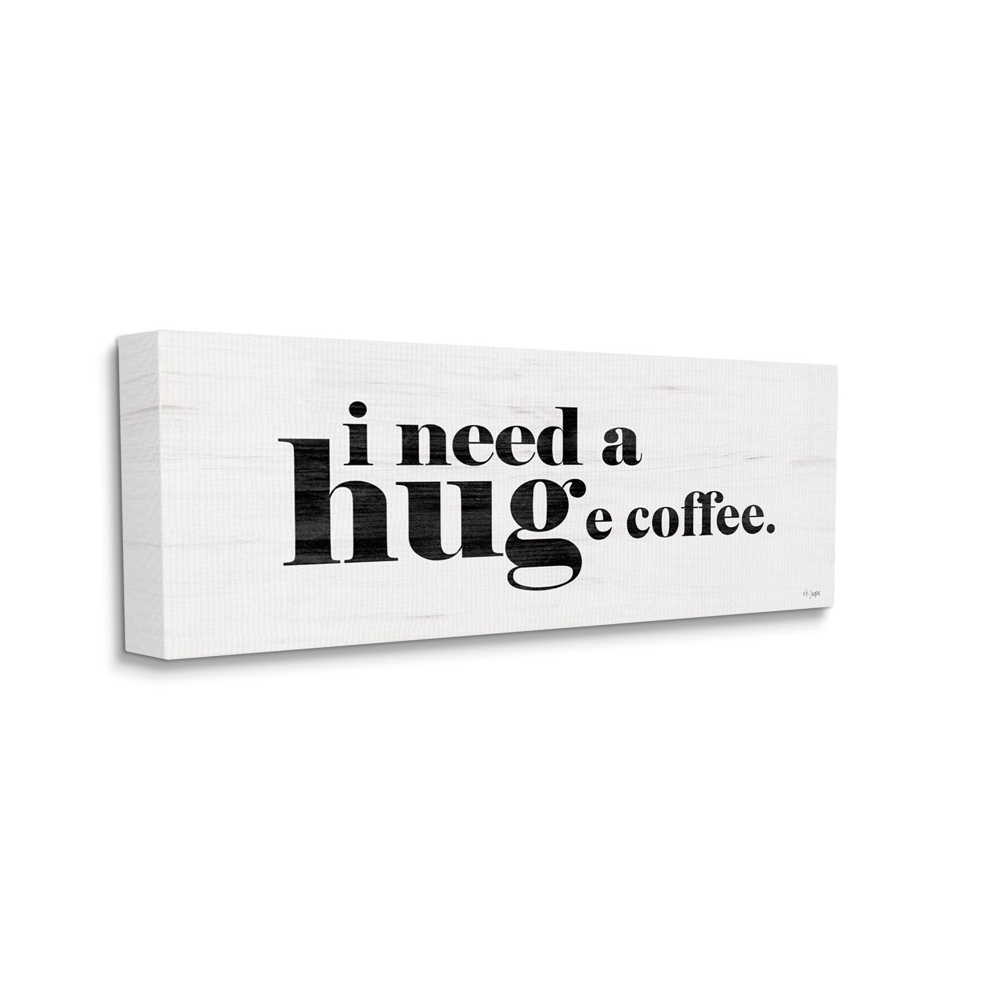 Stupell Industries Huge Coffee Funny Phrase Food & Beverage Painting Gallery Wrapped Canvas Print Wall Art, 24 x 10