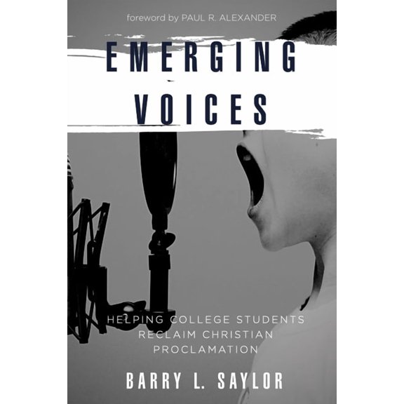 Emerging Voices: Helping College Students Reclaim Christian Proclamation, (Paperback)