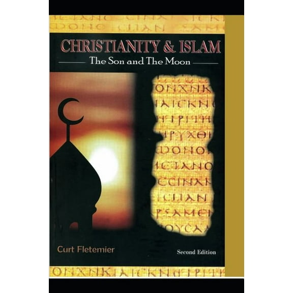 Christianity and Islam: The Son and the Moon (Paperback)