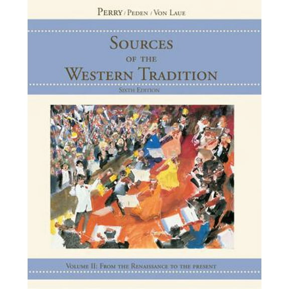 Pre-Owned Sources of the Western Tradition, Vol. 2: From the Renaissance to the Present (Paperback) 0618473874 9780618473878