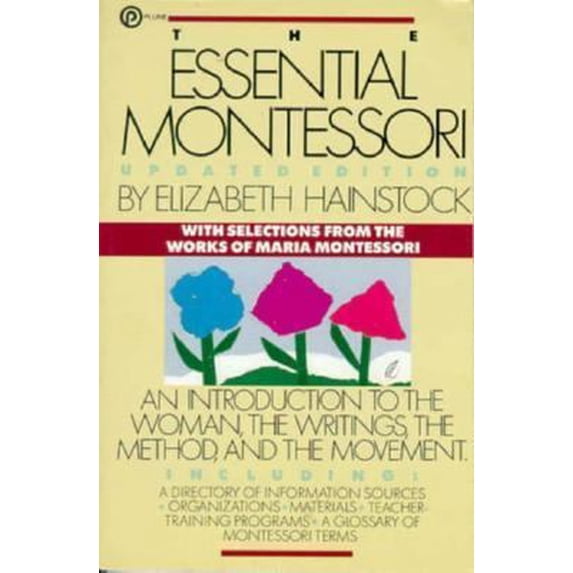 Pre-Owned The Essential Montessori (Unknown) 0452264847 9780452264847