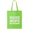 thumbnail image 1 of Raise Hope Not Racists Cotton Canvas Tote Bag, 1 of 1