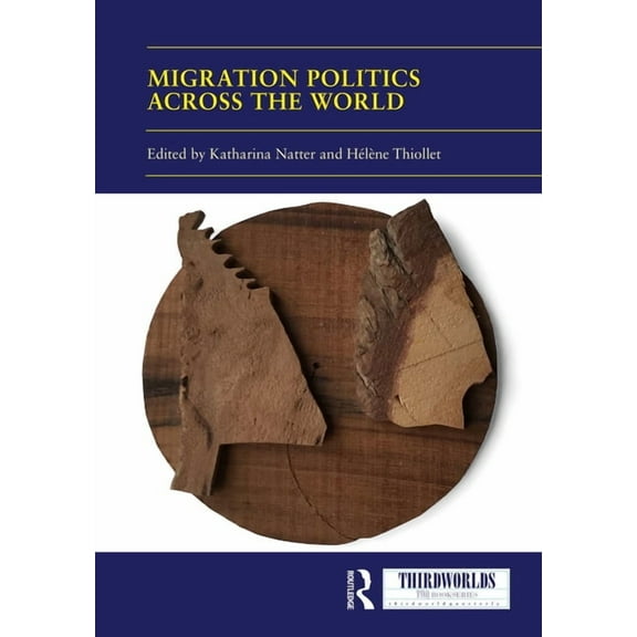 Thirdworlds Migration Politics across the World, (Paperback)