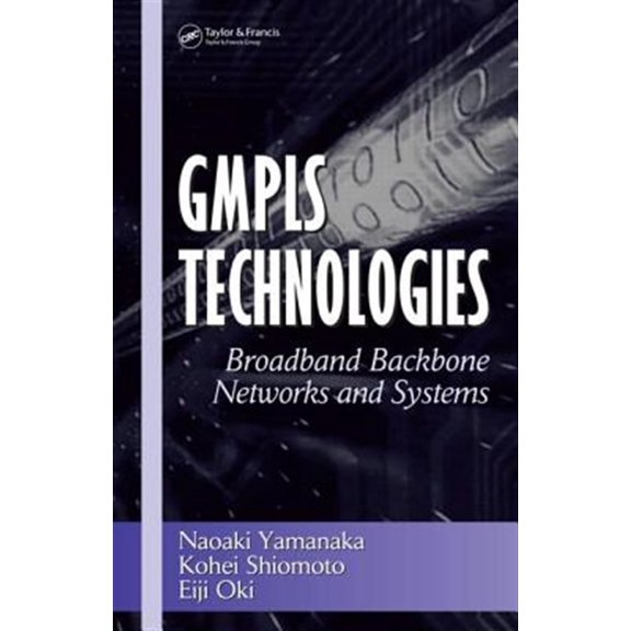Pre-Owned Optical Science and Engineering: Gmpls Technologies: Broadband Backbone Networks and Systems (Hardcover)