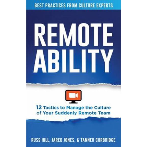 Pre-Owned Remoteability: 12 Tactics to Manage the Culture of Your Suddenly Remote Team (Paperback) 1736337408 9781736337400