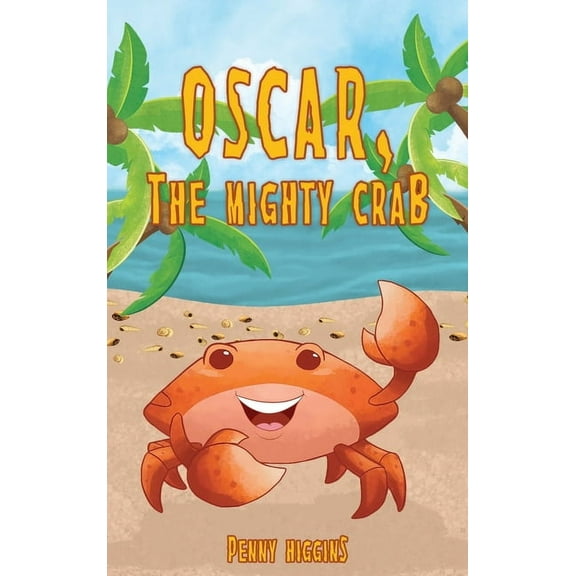 Oscar, The Mighty Crab, (Hardcover)