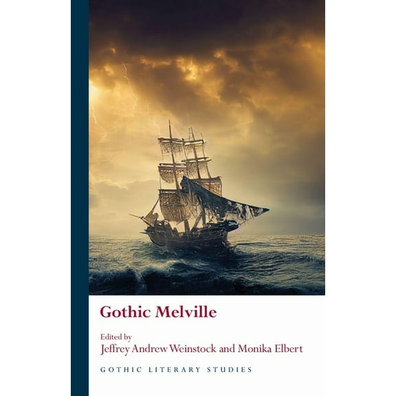 Gothic Literary Studies: Gothic Melville (Hardcover)