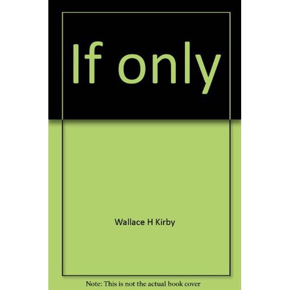 Pre-Owned If only: Sermons for the middle third of the Pentecost season (Sundays in ordinary time) : series C first lesson texts from the Common (Consensus) Lectionary, 9780895367532, 089536753X, Pap