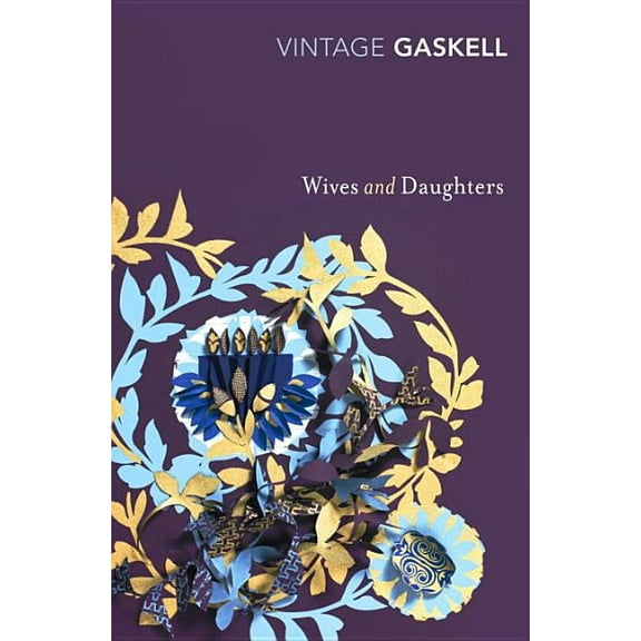 Vintage Classics: Wives and Daughters (Paperback)