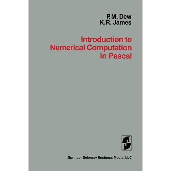Introduction to Numerical Computation in Pascal, (Paperback)