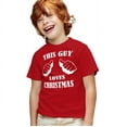 thumbnail image 3 of This Guy Loves Christmas Unisex Youth T Shirt, 3 of 5