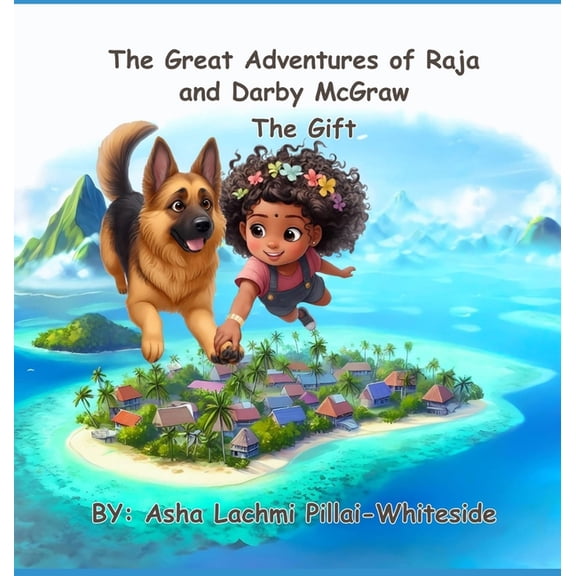 The Great Adventures of Raja and Darby McGraw - The Gift, (Hardcover)