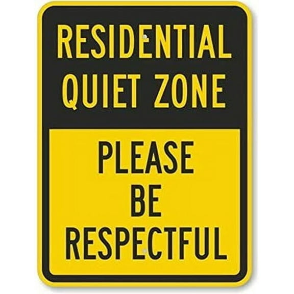 Warning Sign Residential Quiet Zone Please Be Respectful Sign Business Sign 12X8 Inches Aluminum Metal Tin Sign