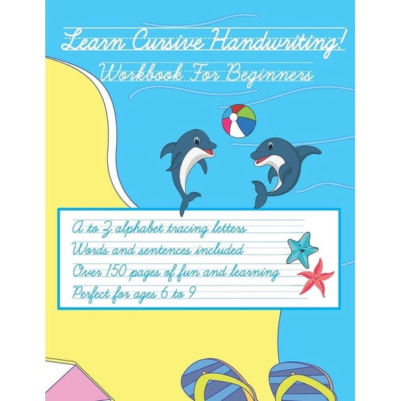 Learn Cursive Handwriting!: Workbook for children ages 6-9. Easily trace the letters and practice at students own pace. , (Paperback)