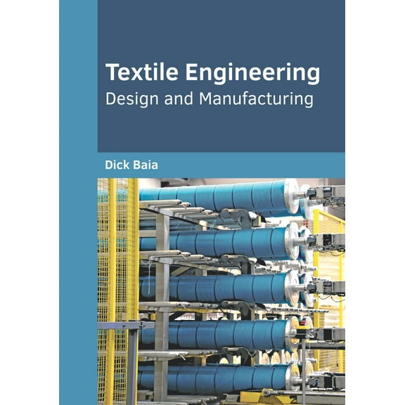 Textile Engineering: Design and Manufacturing, (Hardcover)