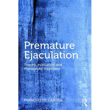 Premature Ejaculation : Theory, Evaluation and Therapeutic (Best Drug For Premature Ejaculation In India)
