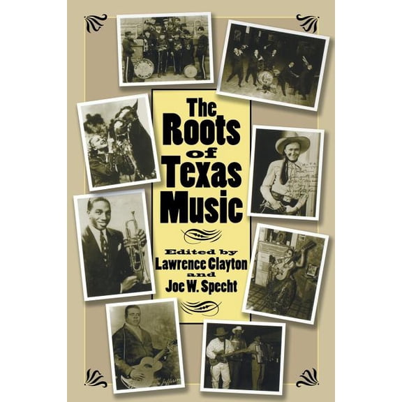 Centennial the Association of Former Stu The Roots of Texas Music, (Paperback)