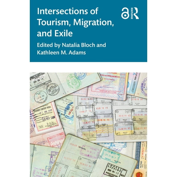 Intersections of Tourism, Migration, and Exile, (Paperback)