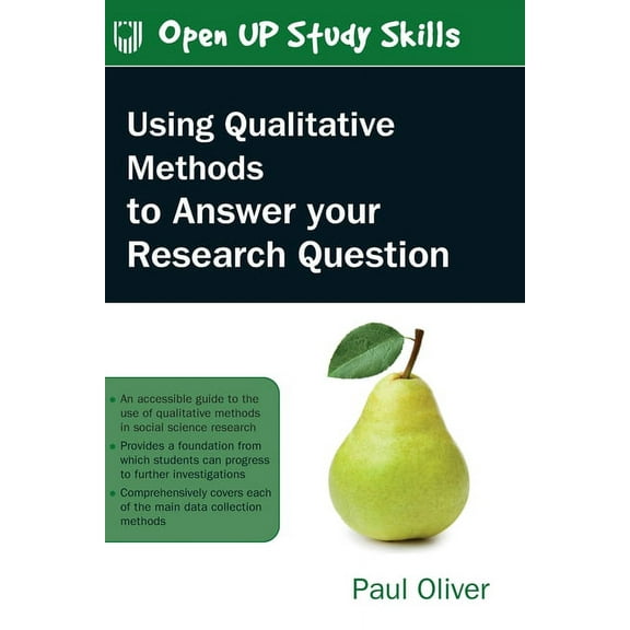 Using Qualitative Methods to Answer Your Research Question, (Paperback)