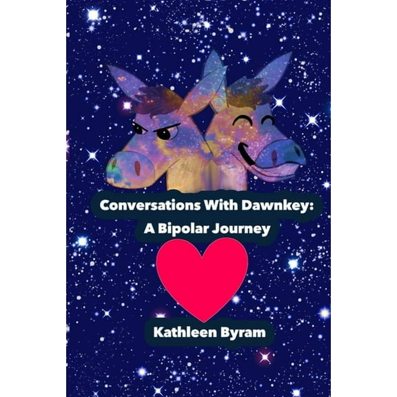 Conversations With Dawnkey: A Bipolar Journey, (Paperback)