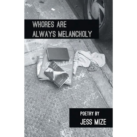 Whores Are Always Melancholy