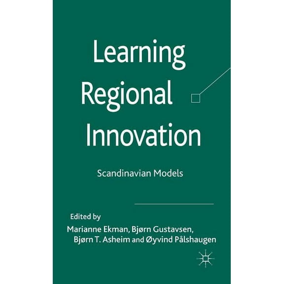 Learning Regional Innovation: Scandinavian Models, (Hardcover)