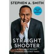 Pre-Owned Straight Shooter: A Memoir of Second Chances and First Takes (Hardcover 9781982189495) by Stephen a Smith