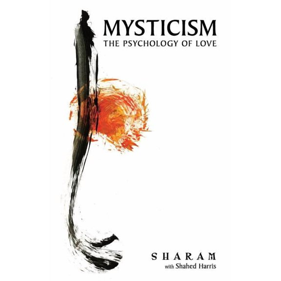 Mysticism: The Psychology of Love, (Paperback)