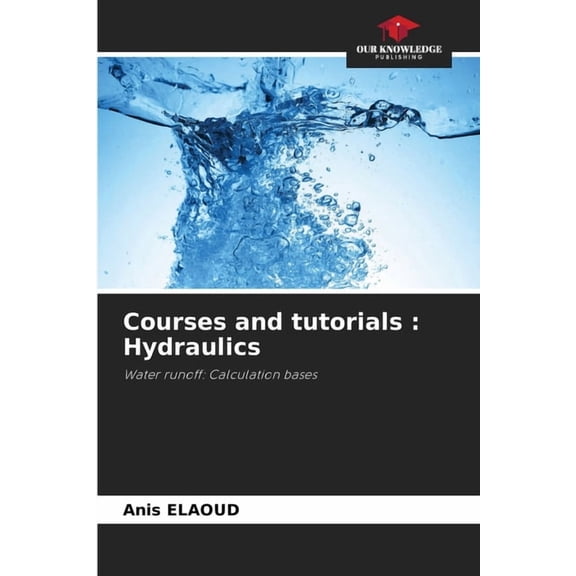 Courses and tutorials: Hydraulics, (Paperback)