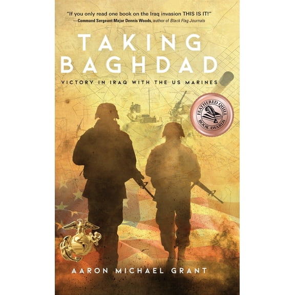 Taking Baghdad: Victory in Iraq With the US Marines, (Hardcover)