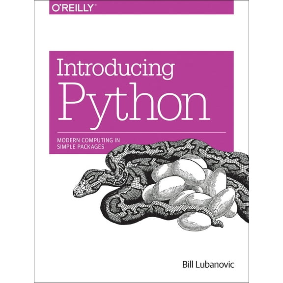 Pre-Owned Introducing Python: Modern Computing in Simple Packages (Paperback) 1449359361 9781449359362