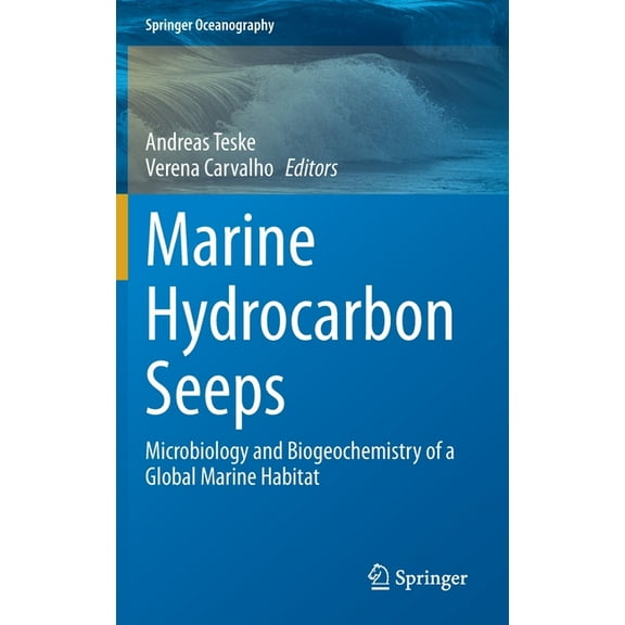 Springer Oceanography Marine Hydrocarbon Seeps: Microbiology and Biogeochemistry of a Global Marine Habitat, (Hardcover)
