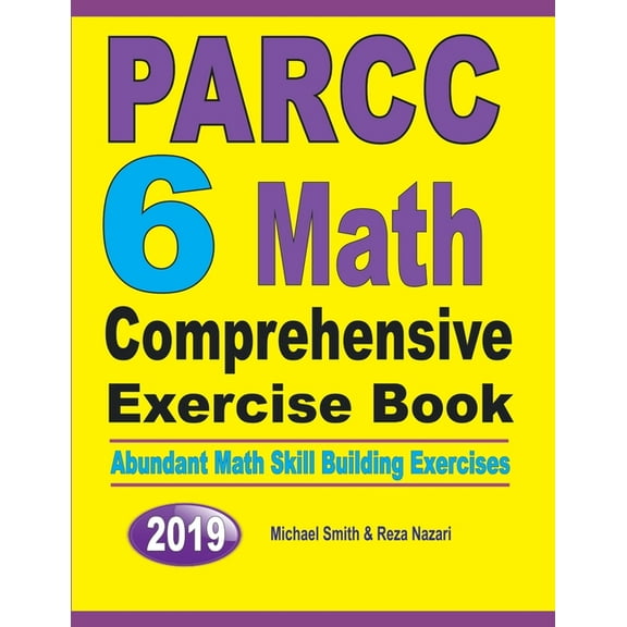PARCC 6 Math Comprehensive Exercise Book: Abundant Math Skill Building Exercises, (Paperback)