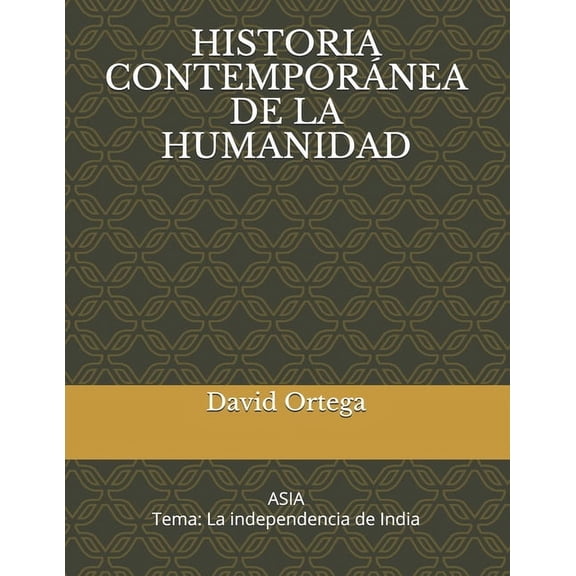 Independencia de India: Historia Contemporánea de la Humanidad: Asia (Paperback)