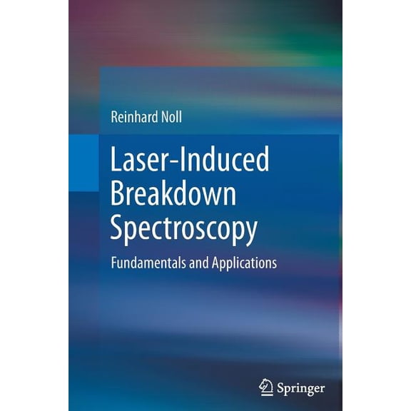 Laser-Induced Breakdown Spectroscopy: Fundamentals and Applications, (Paperback)