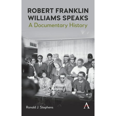 Robert Franklin Williams Speaks: A Documentary History, (Hardcover)