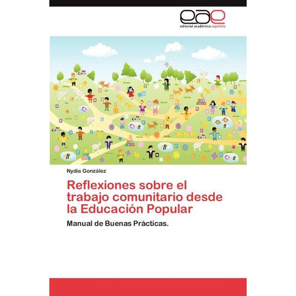 Reflexiones Sobre El Trabajo Comunitario Desde La Educacion Popular, (Paperback)