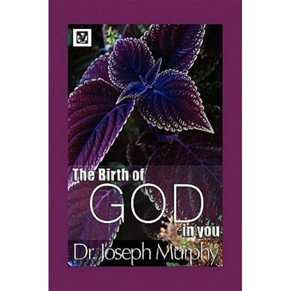 The Birth of God in You (Hardcover) by Dr. Joseph Murphy