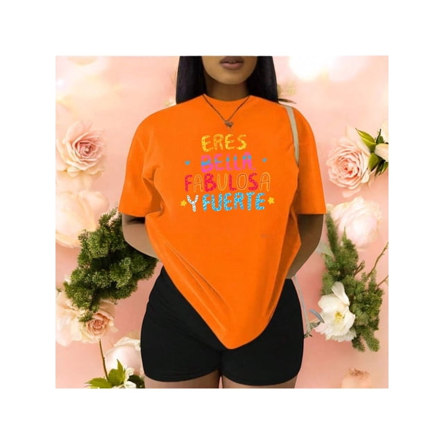 Playera Blusa Mujer con Frase Positiva Eres Bella Fabulosa y Fuerte Moda Casual Inspiradora Color Anaranjado Talla Grande Marca Emil SaEs
