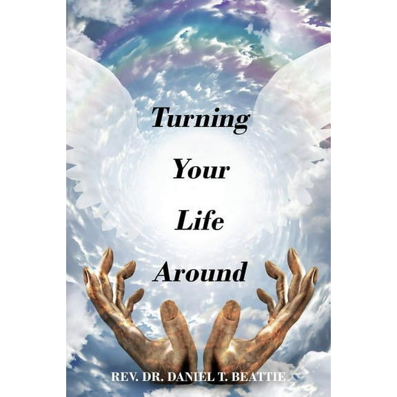 Turning Your Life Around, (Paperback)