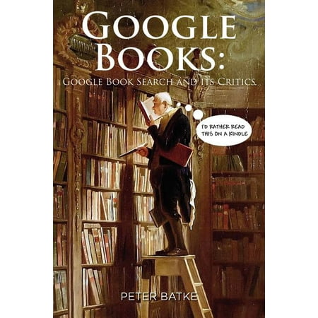 Google Books : Google Book Search and its Critics (Paperback)